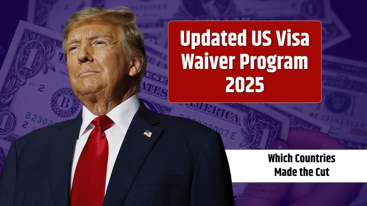 Updated US Visa Waiver Program 2025 – Which Countries Made the Cut