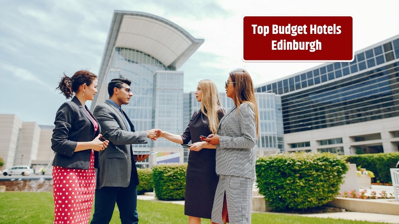 Best Budget Hotels Near Edinburgh Conference Center 2024